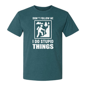 Hiking T-Shirt, Don't Follow Me I Do Stupid Things Mountain Climber Graphic for Outdoor Adventure