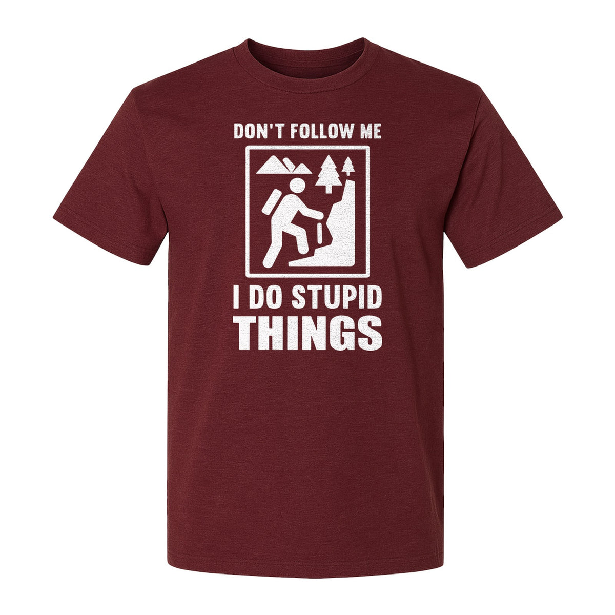 Hiking T-Shirt, Don't Follow Me I Do Stupid Things Mountain Climber Graphic for Outdoor Adventure