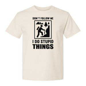 Hiking T-Shirt, Don't Follow Me I Do Stupid Things Mountain Climber Graphic for Outdoor Adventure