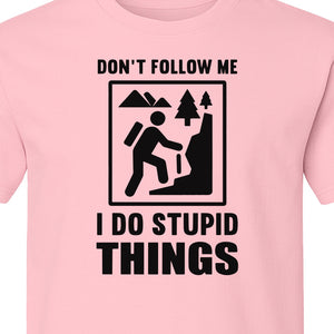 Hiking T-Shirt, Don't Follow Me I Do Stupid Things Mountain Climber Graphic for Outdoor Adventure
