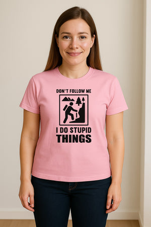 Hiking T-Shirt, Don't Follow Me I Do Stupid Things Mountain Climber Graphic for Outdoor Adventure