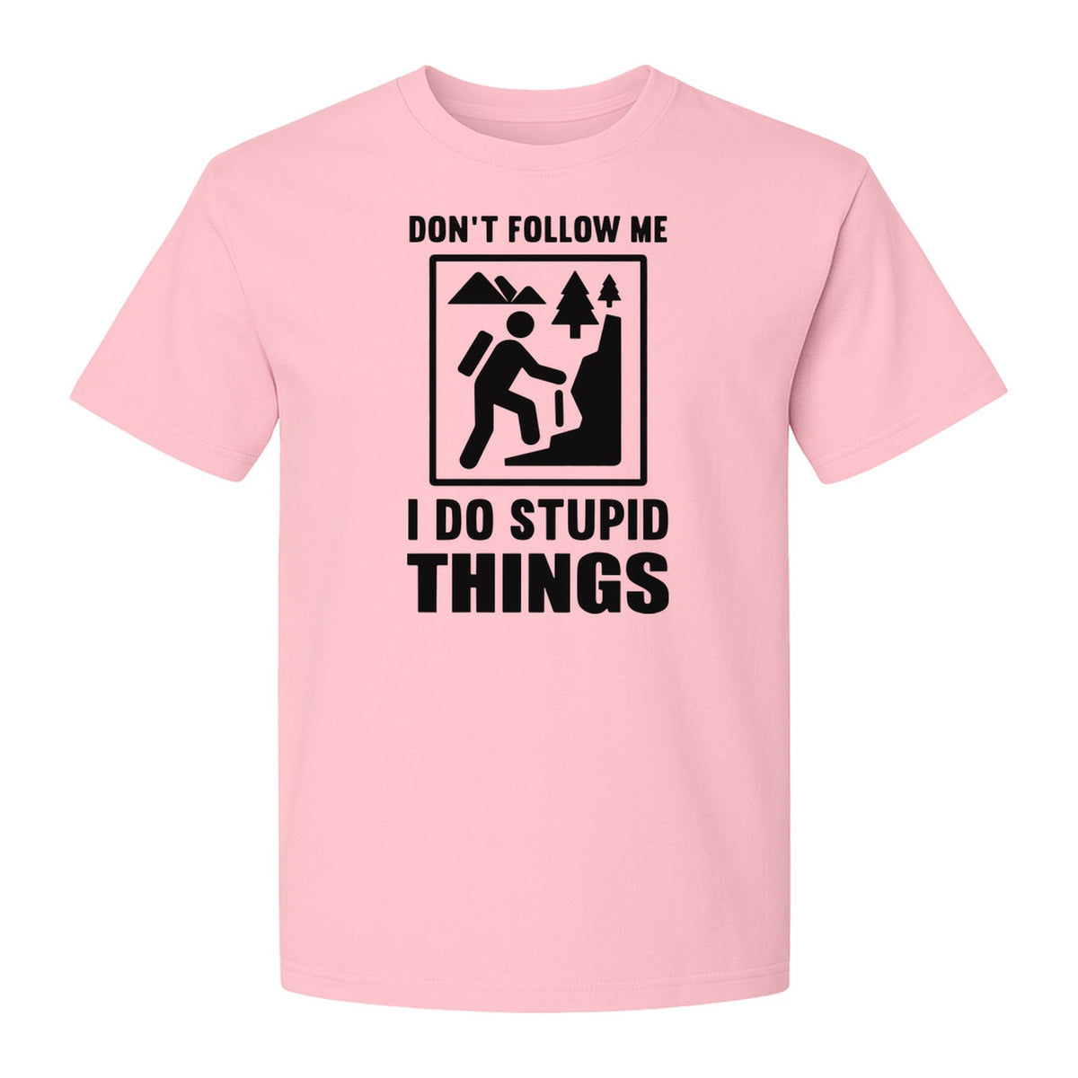 Hiking T-Shirt, Don't Follow Me I Do Stupid Things Mountain Climber Graphic for Outdoor Adventure