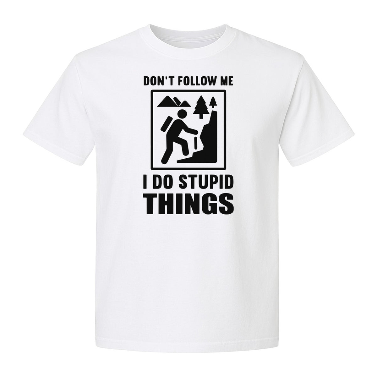Hiking T-Shirt, Don't Follow Me I Do Stupid Things Mountain Climber Graphic for Outdoor Adventure