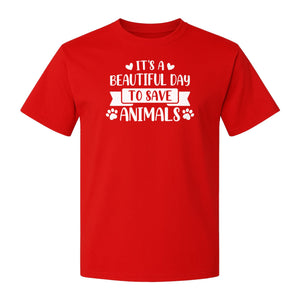 It's a Beautiful Day to Save Animals T-Shirt, Pet Rescue Graphic for Shelter Volunteers and Advocates