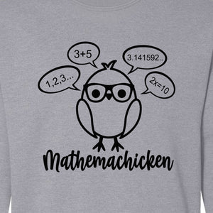Math Teacher Sweatshirt, Funny Mathemachicken Design for Educators and Number Lovers