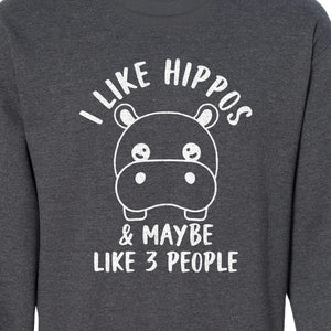 Hippo Sweatshirt, Funny Introvert Quote About Liking Hippos and Maybe 3 People for Animal Lovers