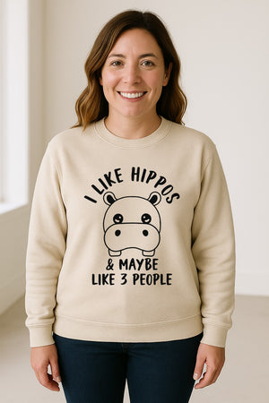 Hippo Sweatshirt, Funny Introvert Quote About Liking Hippos and Maybe 3 People for Animal Lovers
