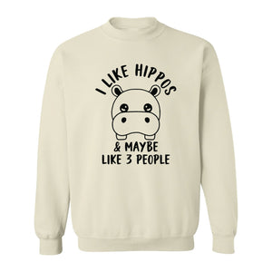Hippo Sweatshirt, Funny Introvert Quote About Liking Hippos and Maybe 3 People for Animal Lovers