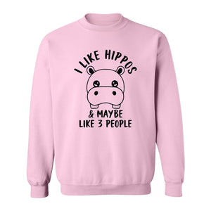 Hippo Sweatshirt, Funny Introvert Quote About Liking Hippos and Maybe 3 People for Animal Lovers