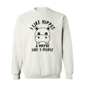 Hippo Sweatshirt, Funny Introvert Quote About Liking Hippos and Maybe 3 People for Animal Lovers