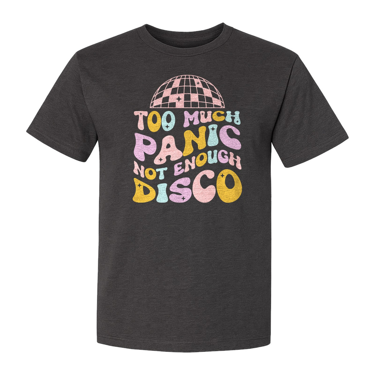 Funny Mental Health T-Shirt, Too Much Panic Not Enough Disco Graphic