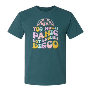 Funny Mental Health T-Shirt, Too Much Panic Not Enough Disco Graphic