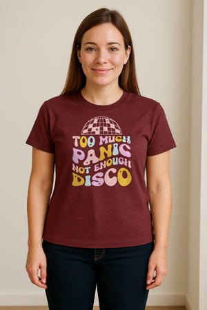 Funny Mental Health T-Shirt, Too Much Panic Not Enough Disco Graphic