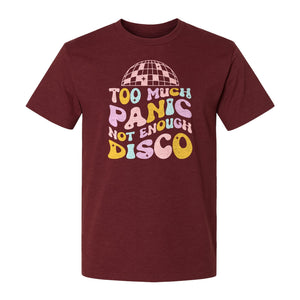 Funny Mental Health T-Shirt, Too Much Panic Not Enough Disco Graphic