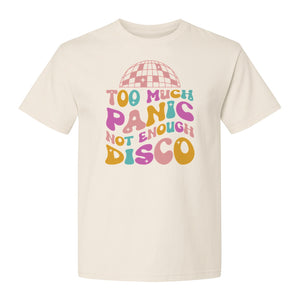 Funny Mental Health T-Shirt, Too Much Panic Not Enough Disco Graphic
