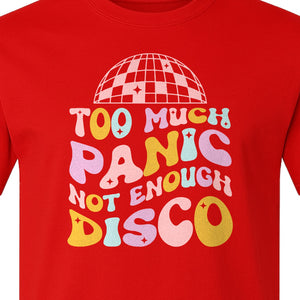 Funny Mental Health T-Shirt, Too Much Panic Not Enough Disco Graphic