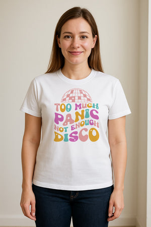 Funny Mental Health T-Shirt, Too Much Panic Not Enough Disco Graphic