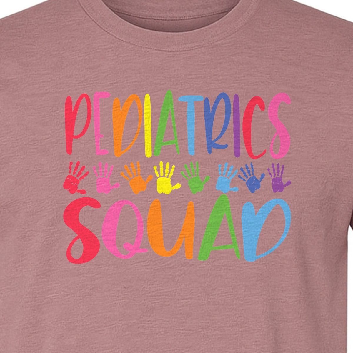 Pediatrics Squad T-Shirt, Colorful Handprint Design for Pediatric Nurses and Care Teams