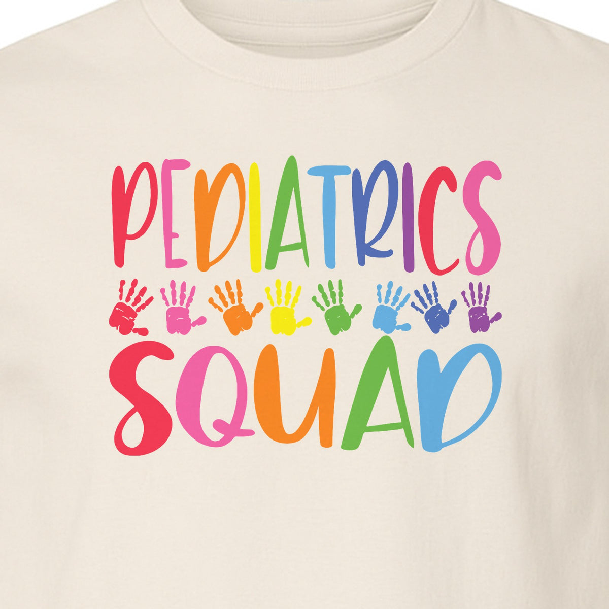 Pediatrics Squad T-Shirt, Colorful Handprint Design for Pediatric Nurses and Care Teams