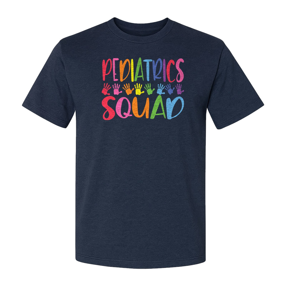 Pediatrics Squad T-Shirt, Colorful Handprint Design for Pediatric Nurses and Care Teams