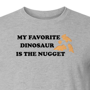 Favorite Dinosaur Is The Nugget T-Shirt, Funny Chicken Snack Graphic Tee for Food Lovers