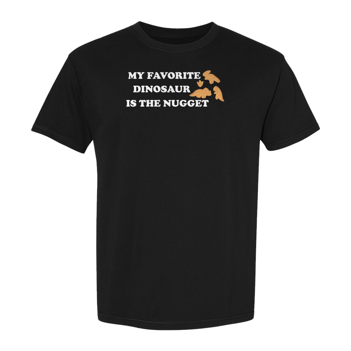 Favorite Dinosaur Is The Nugget T-Shirt, Funny Chicken Snack Graphic Tee for Food Lovers