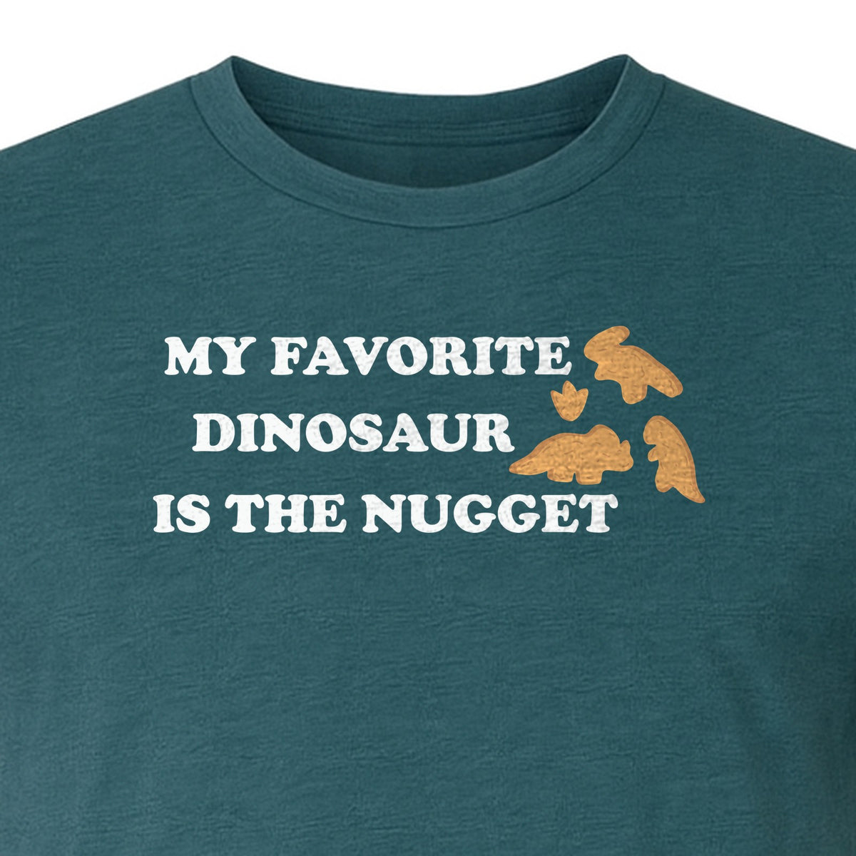 Favorite Dinosaur Is The Nugget T-Shirt, Funny Chicken Snack Graphic Tee for Food Lovers