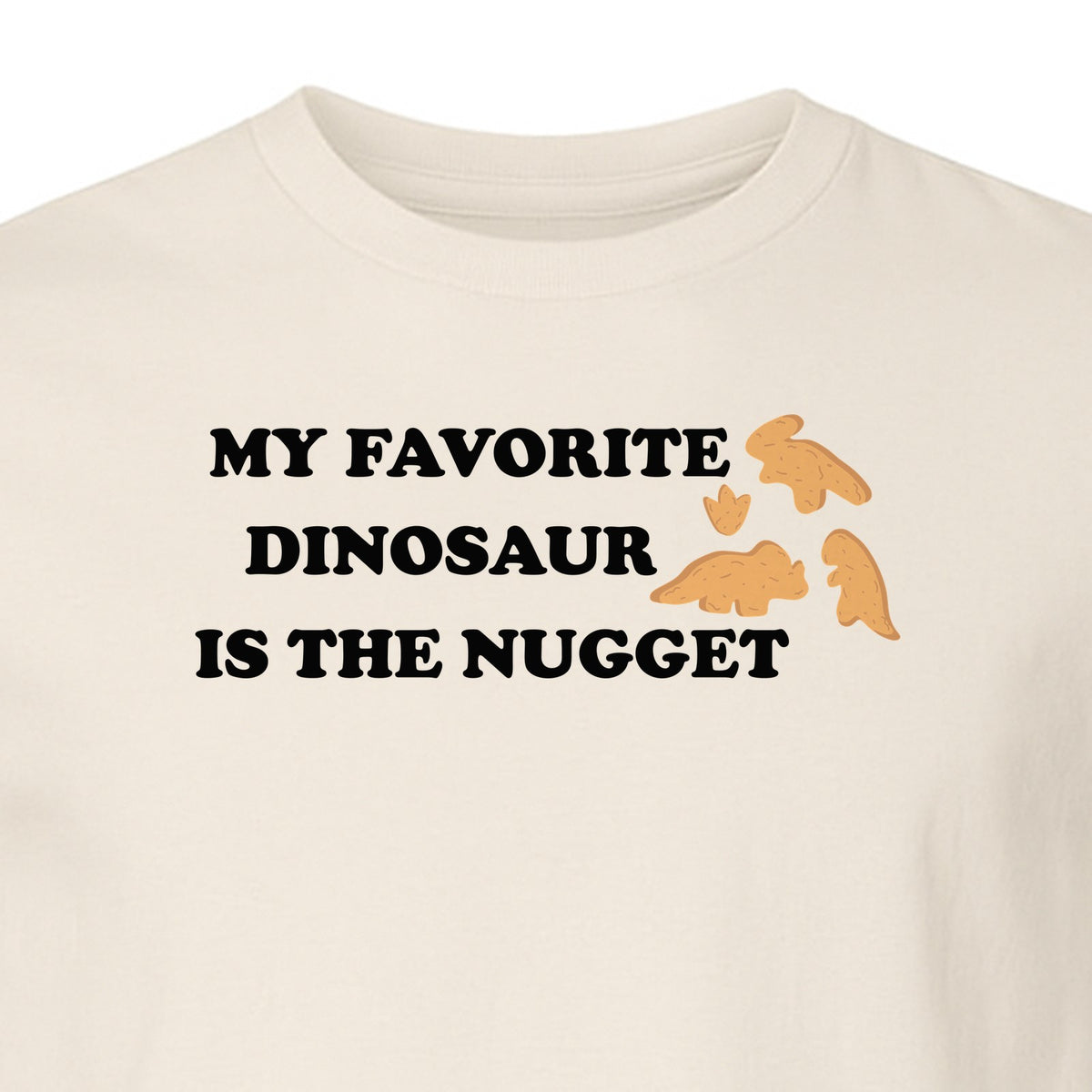 Favorite Dinosaur Is The Nugget T-Shirt, Funny Chicken Snack Graphic Tee for Food Lovers