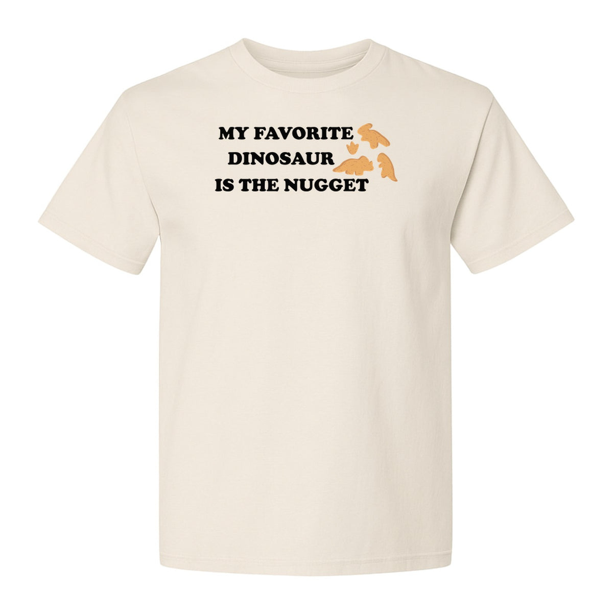 Favorite Dinosaur Is The Nugget T-Shirt, Funny Chicken Snack Graphic Tee for Food Lovers