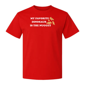 Favorite Dinosaur Is The Nugget T-Shirt, Funny Chicken Snack Graphic Tee for Food Lovers