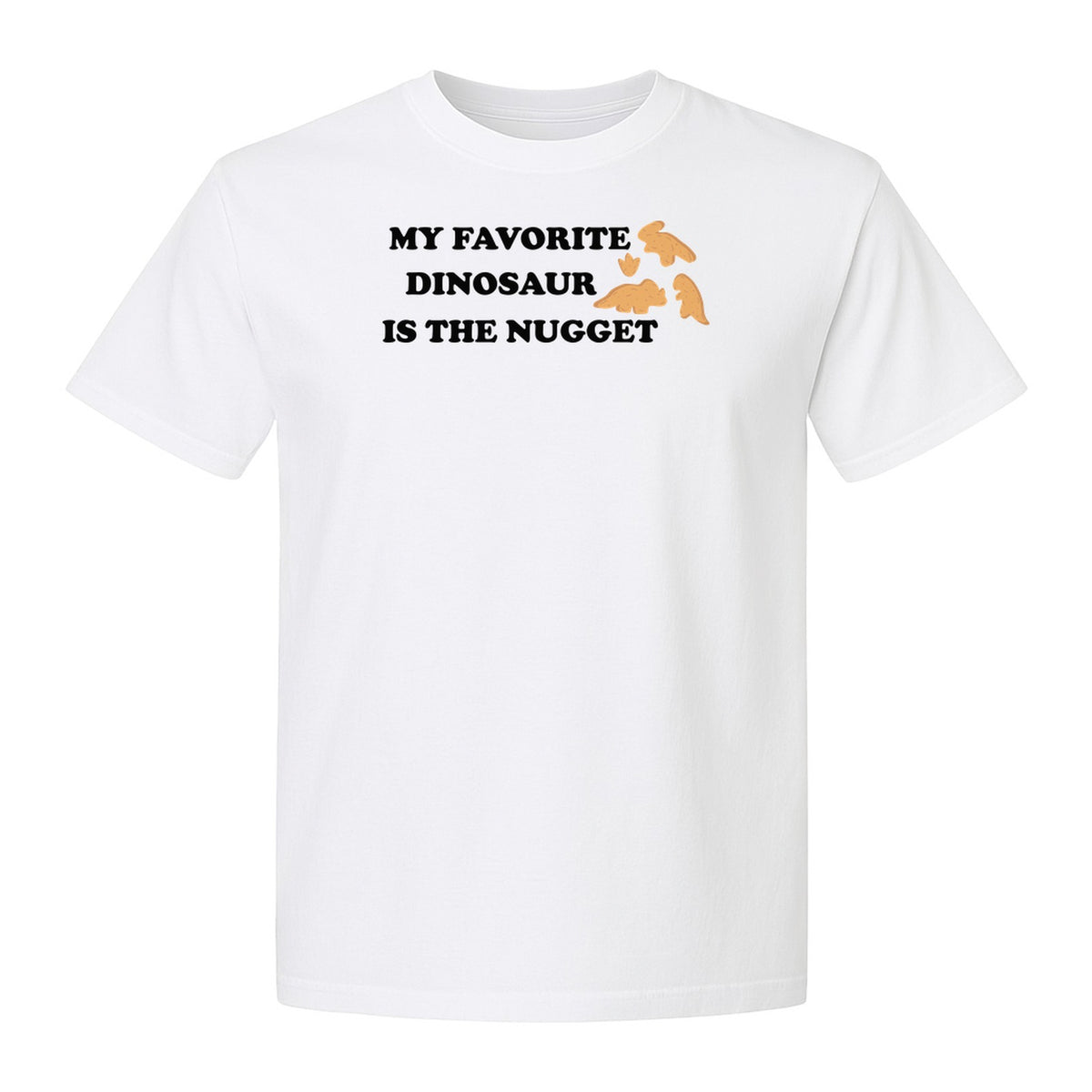 Favorite Dinosaur Is The Nugget T-Shirt, Funny Chicken Snack Graphic Tee for Food Lovers