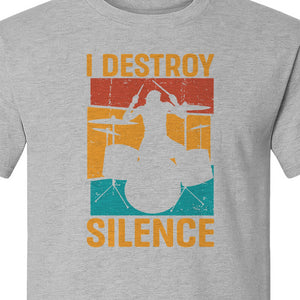 Drummer T-Shirt, I Destroy Silence Vintage Drum Set Graphic Gift for Musicians and Percussionists