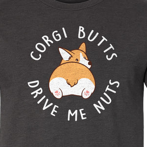 Corgi Butts Drive Me Nuts T-Shirt, Funny Dog Lover Gift for Pet Parents