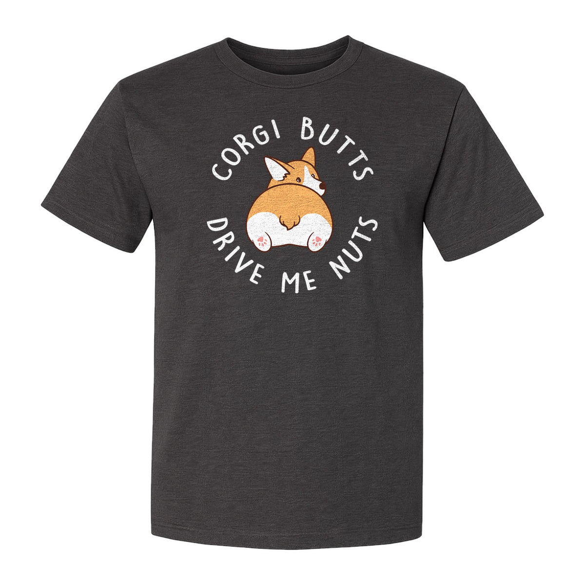 Corgi Butts Drive Me Nuts T-Shirt, Funny Dog Lover Gift for Pet Parents