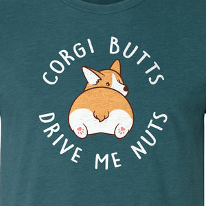 Corgi Butts Drive Me Nuts T-Shirt, Funny Dog Lover Gift for Pet Parents