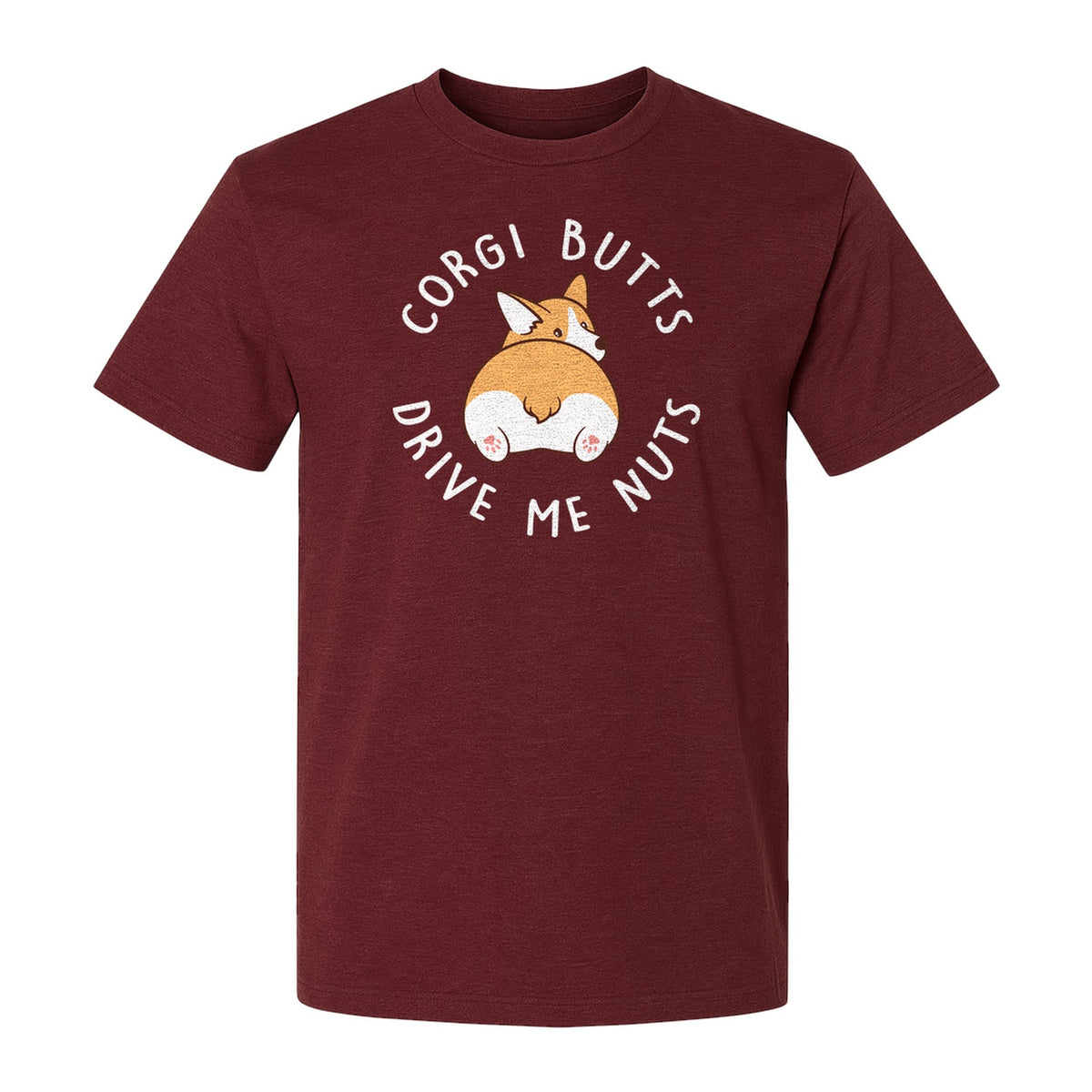 Corgi Butts Drive Me Nuts T-Shirt, Funny Dog Lover Gift for Pet Parents