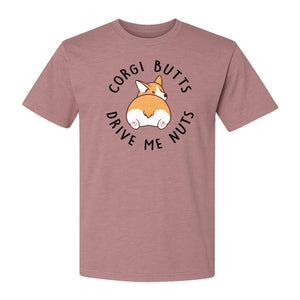 Corgi Butts Drive Me Nuts T-Shirt, Funny Dog Lover Gift for Pet Parents