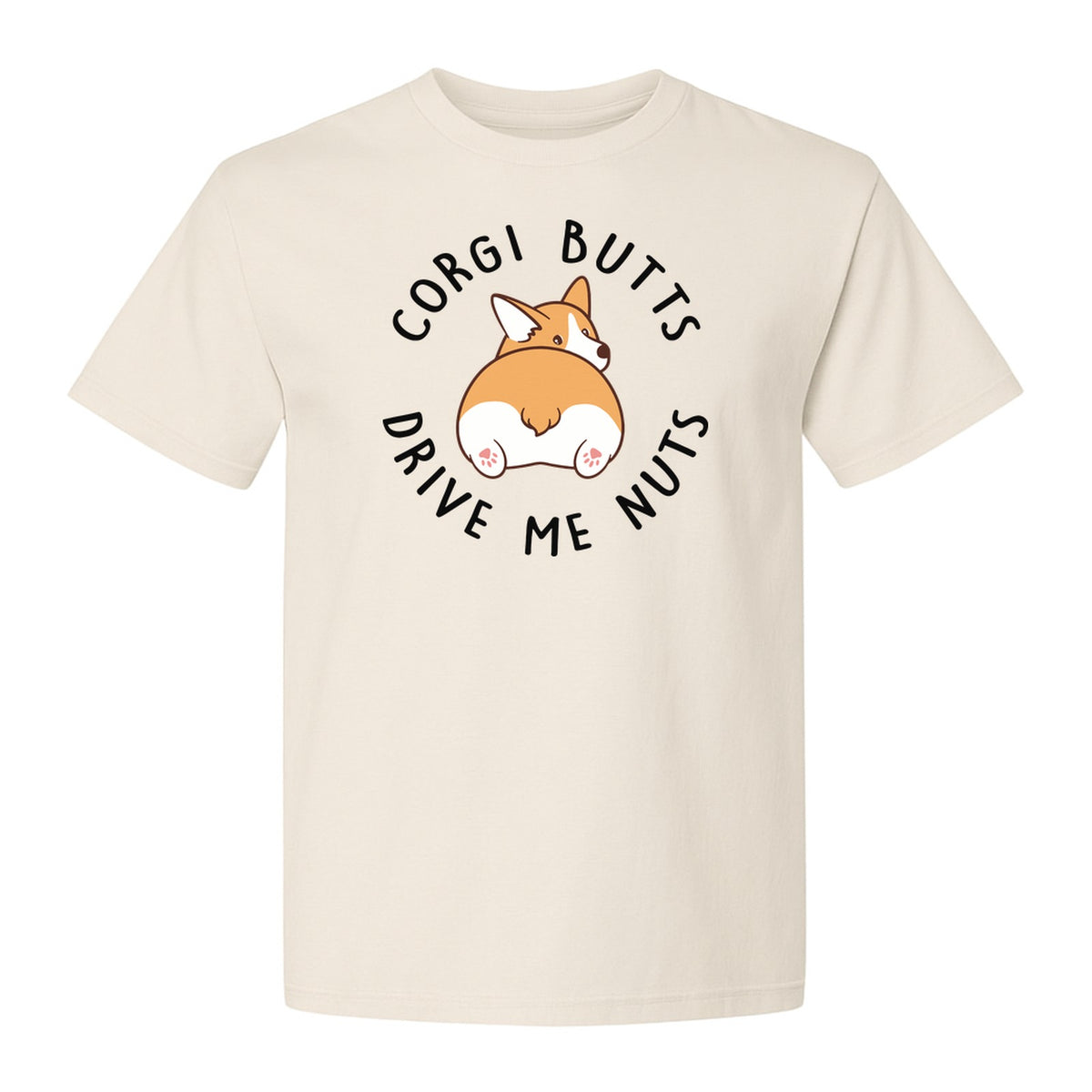 Corgi Butts Drive Me Nuts T-Shirt, Funny Dog Lover Gift for Pet Parents