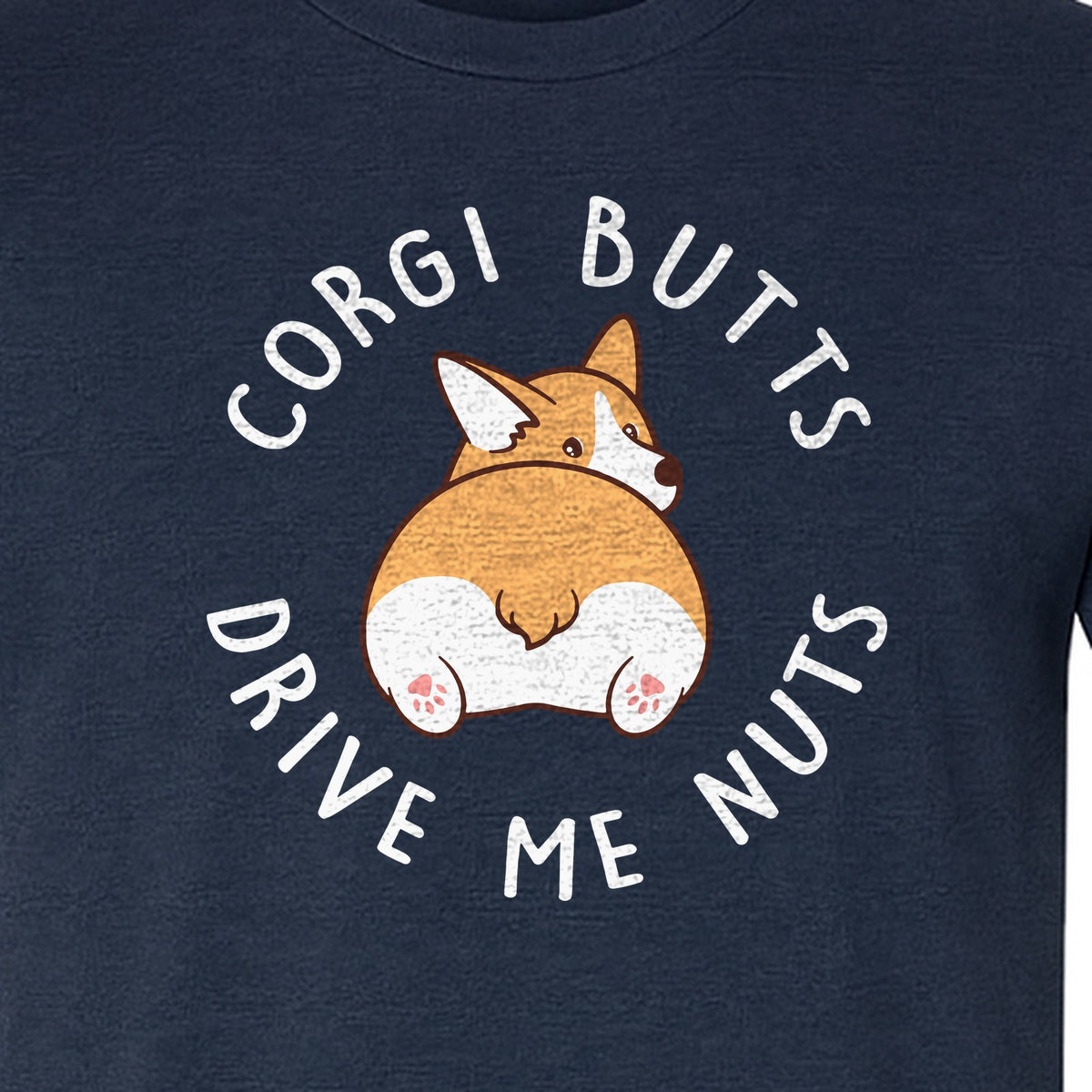 Corgi Butts Drive Me Nuts T-Shirt, Funny Dog Lover Gift for Pet Parents