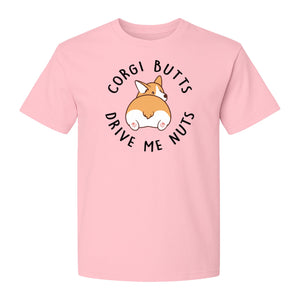 Corgi Butts Drive Me Nuts T-Shirt, Funny Dog Lover Gift for Pet Parents
