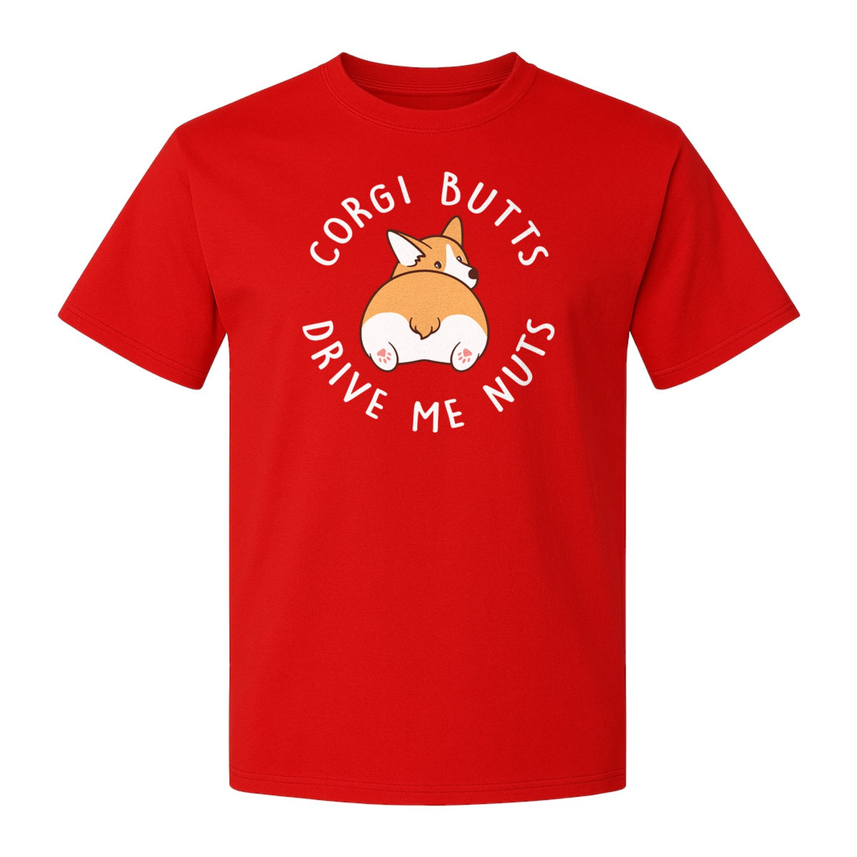 Corgi Butts Drive Me Nuts T-Shirt, Funny Dog Lover Gift for Pet Parents