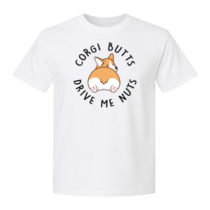 Corgi Butts Drive Me Nuts T-Shirt, Funny Dog Lover Gift for Pet Parents