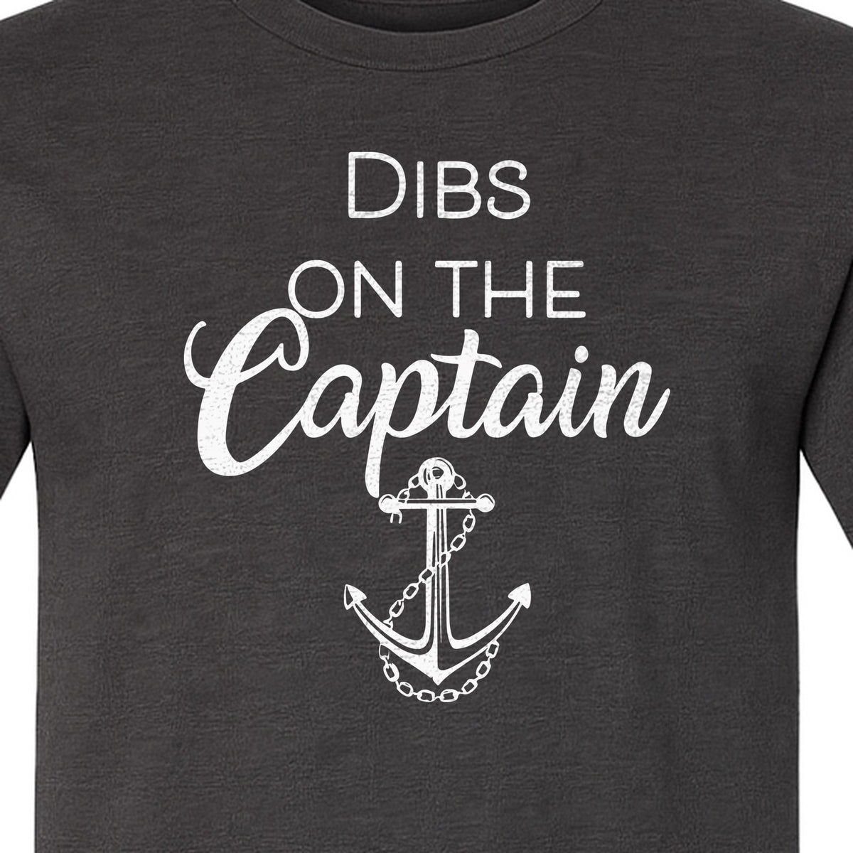 Dibs On The Captain T-Shirt, Anchor Design for Lake Vacations and Boating Humor