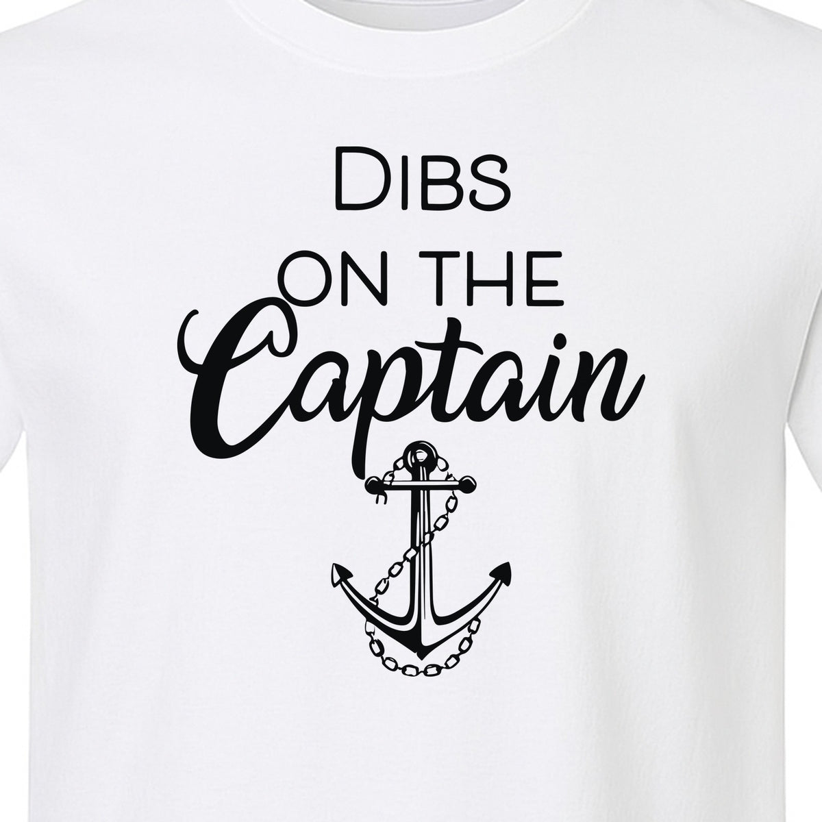 Dibs On The Captain T-Shirt, Anchor Design for Lake Vacations and Boating Humor