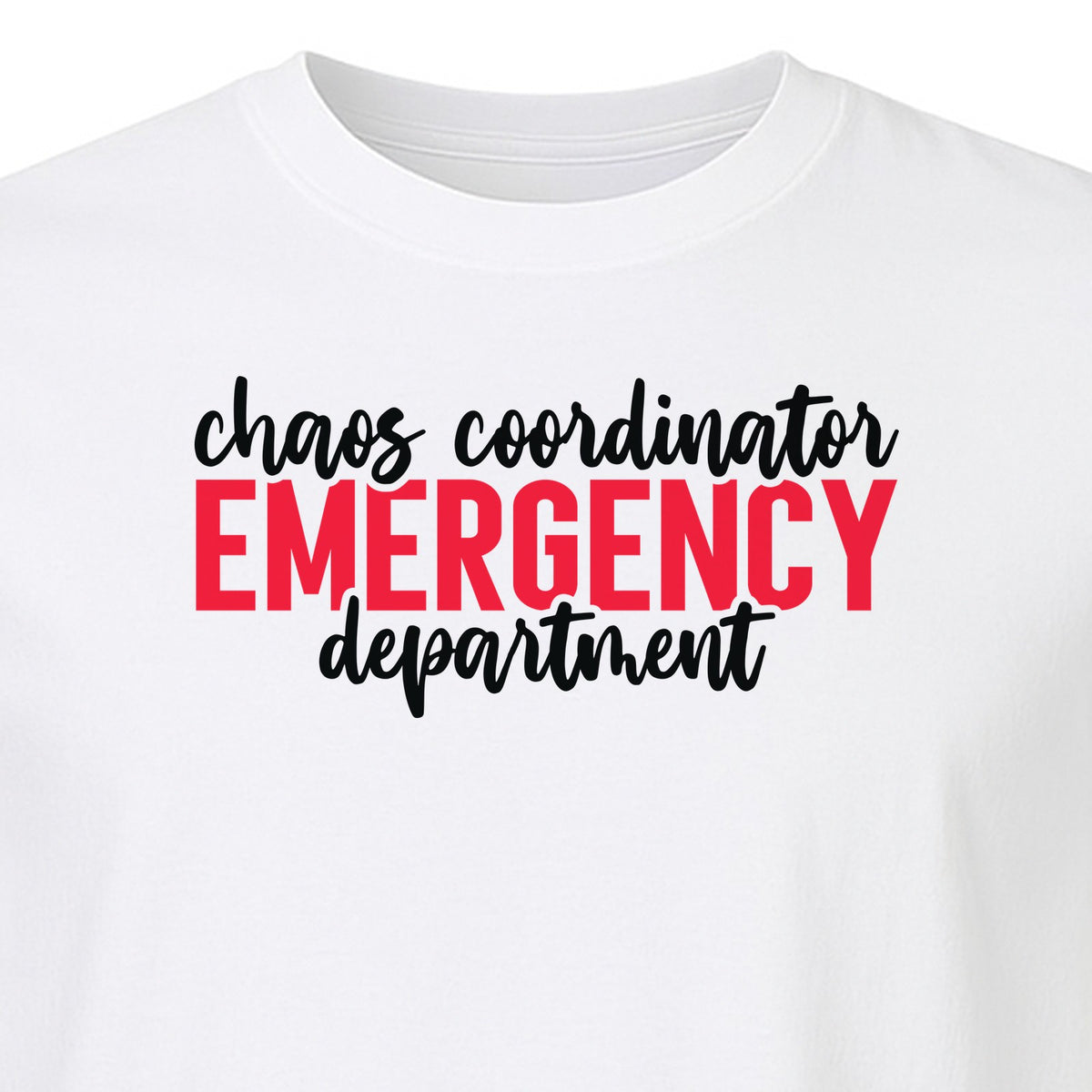 Emergency Department T-Shirt, Chaos Coordinator Nurse Gift for ER Staff and Nursing Students