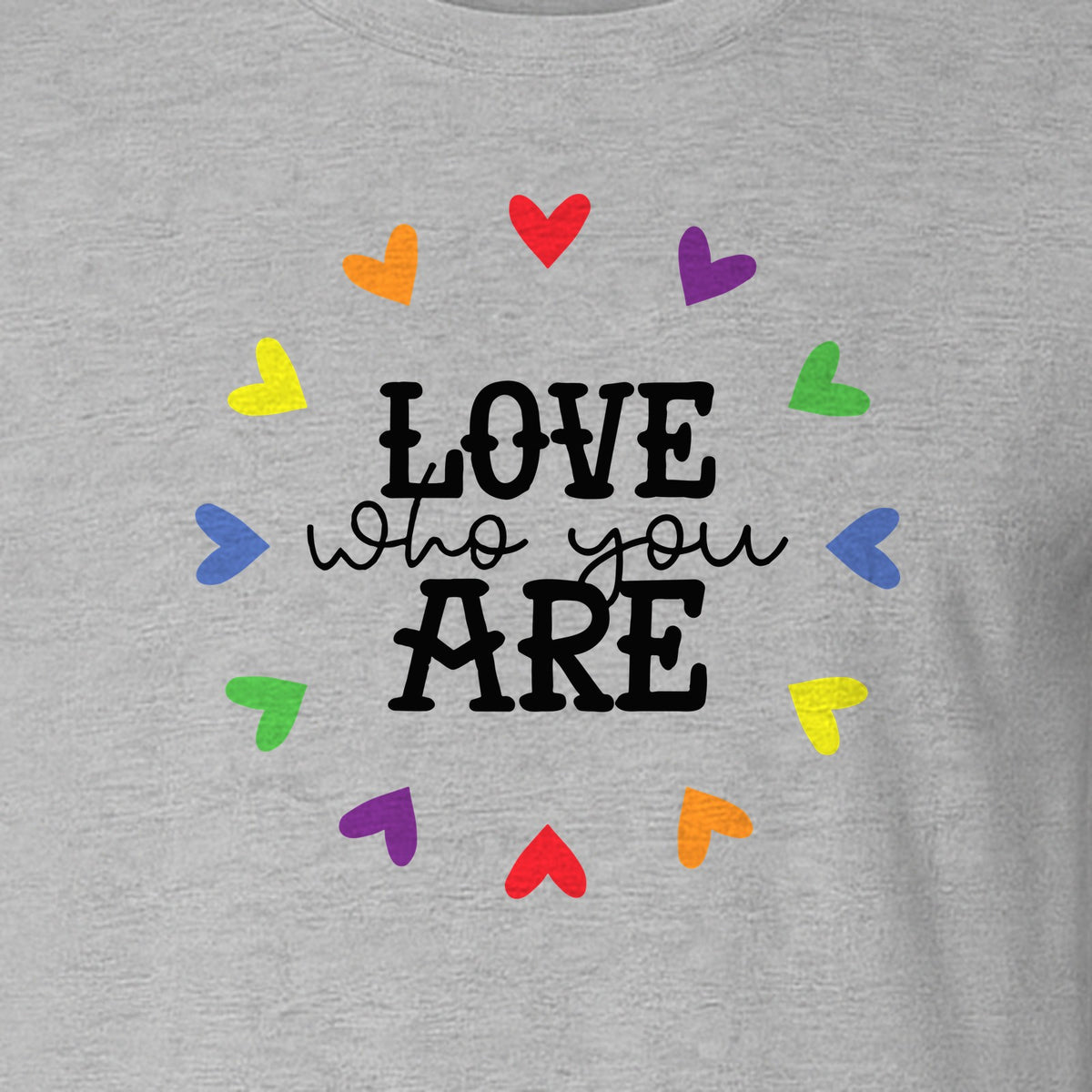 Pride Heart T-Shirt, Love Who You Are Rainbow Message Tee for LGBTQ Support and Allies