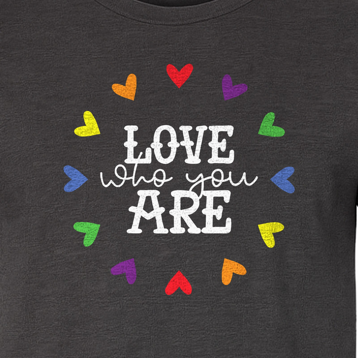 Pride Heart T-Shirt, Love Who You Are Rainbow Message Tee for LGBTQ Support and Allies