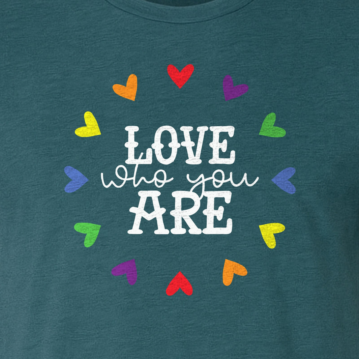 Pride Heart T-Shirt, Love Who You Are Rainbow Message Tee for LGBTQ Support and Allies