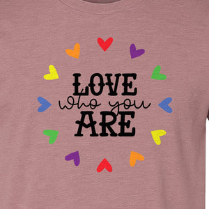 Pride Heart T-Shirt, Love Who You Are Rainbow Message Tee for LGBTQ Support and Allies