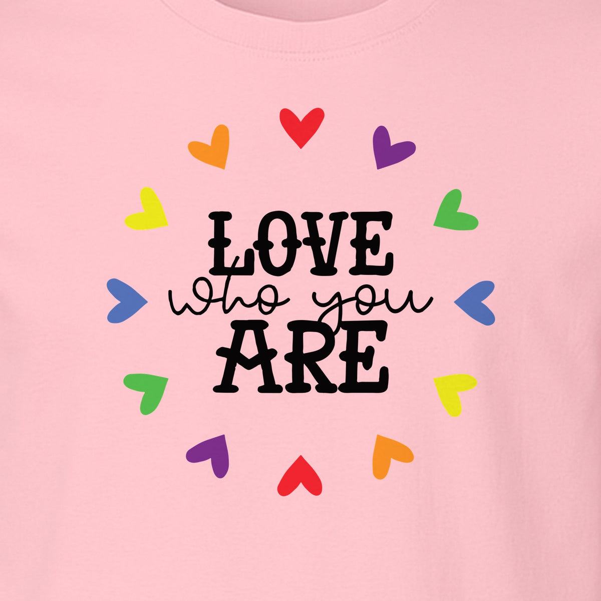 Pride Heart T-Shirt, Love Who You Are Rainbow Message Tee for LGBTQ Support and Allies
